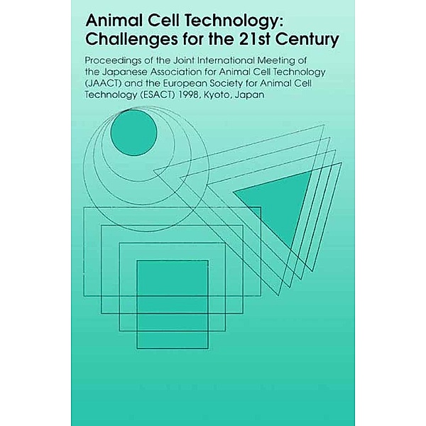 Animal Cell Technology: Challenges for the 21st Century