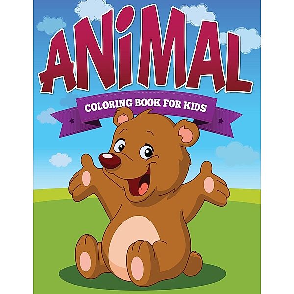 Animal Coloring Book Kids, Speedy Publishing LLC