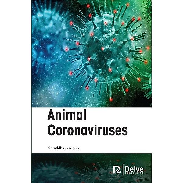 Animal Coronaviruses, Shraddha Gautam