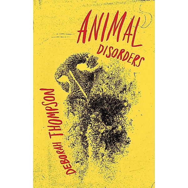 Animal Disorders, Deborah Thompson