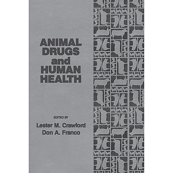 Animal Drugs and Human Health, Lester M. Crawford, Don A. Franco