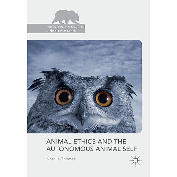 Animal Ethics and the Autonomous Animal Self, Natalie Thomas
