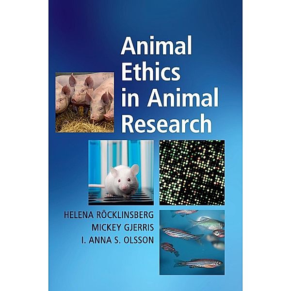 Animal Ethics in Animal Research, Helena Röcklinsberg, Mickey Gjerris, Anna Olsson