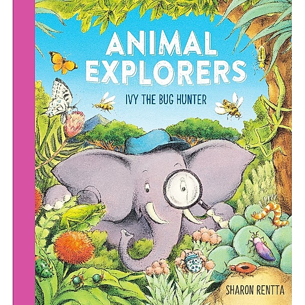 Animal Explorers: Ivy the Bug Hunter, Sharon Rentta
