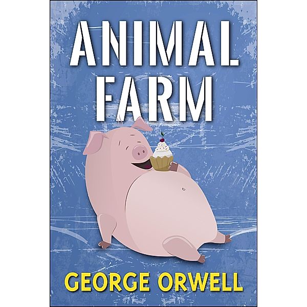 Animal Farm, George Orwell