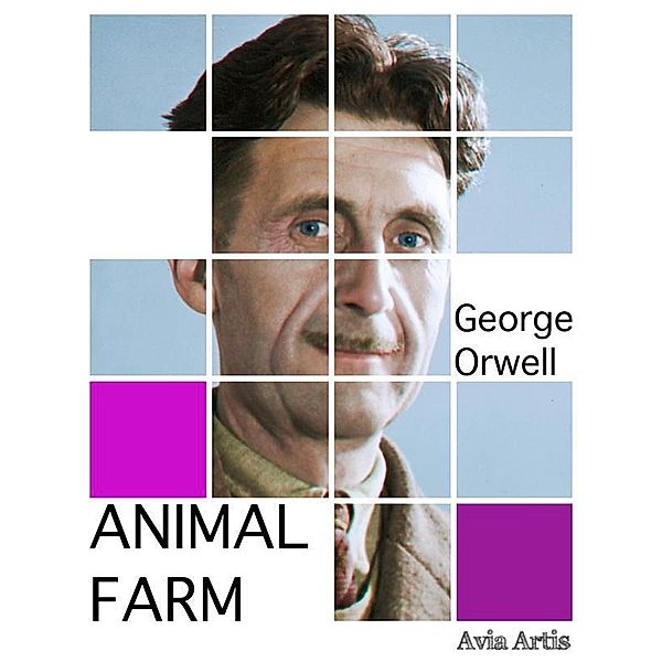 Animal Farm, George Orwell