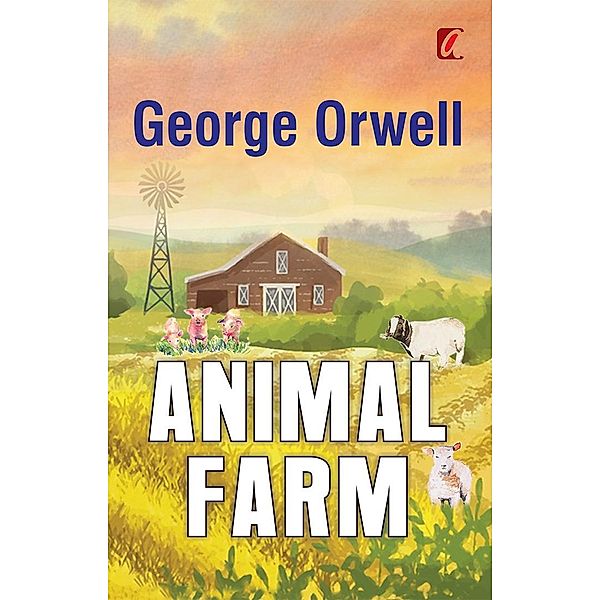 Animal farm / Adhyaya Books House LLP, George Orwell