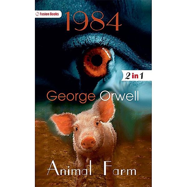 Animal Farm and 1984 / Fusion Books, George Orwell