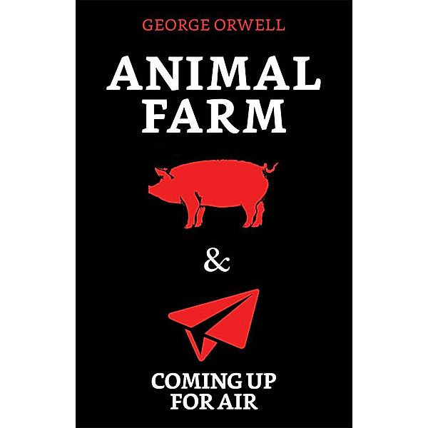 Animal Farm & Coming up for Air / True Sign Publishing House, George Orwell