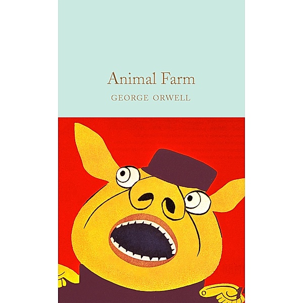 Animal Farm / Macmillan Collector's Library, George Orwell