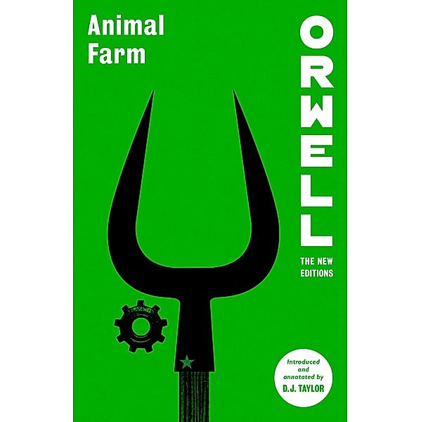 Animal Farm / Orwell: The New Editions, George Orwell