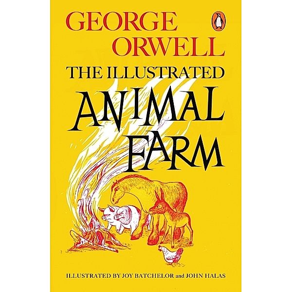 Animal Farm (The Illustrated Edition), George Orwell