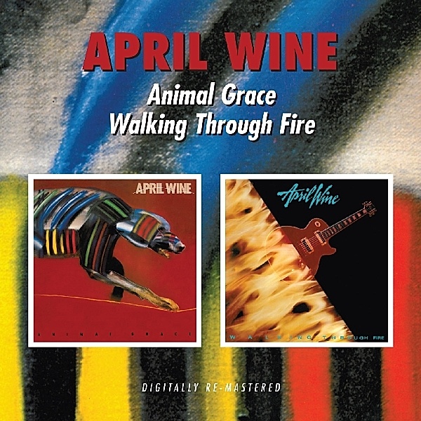 Animal Grace/Walking Through Fire, April Wine