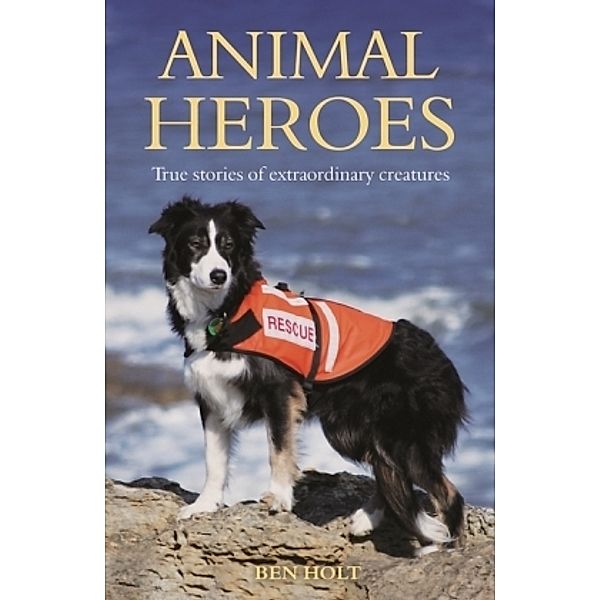 Animal Heroes, Ben Holt