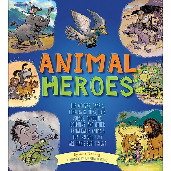 Animal Heroes / Moondance Press, Julia Moberg