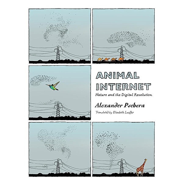 Animal Internet, Alexander Pschera