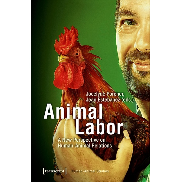 Animal Labor / Human-Animal Studies Bd.18