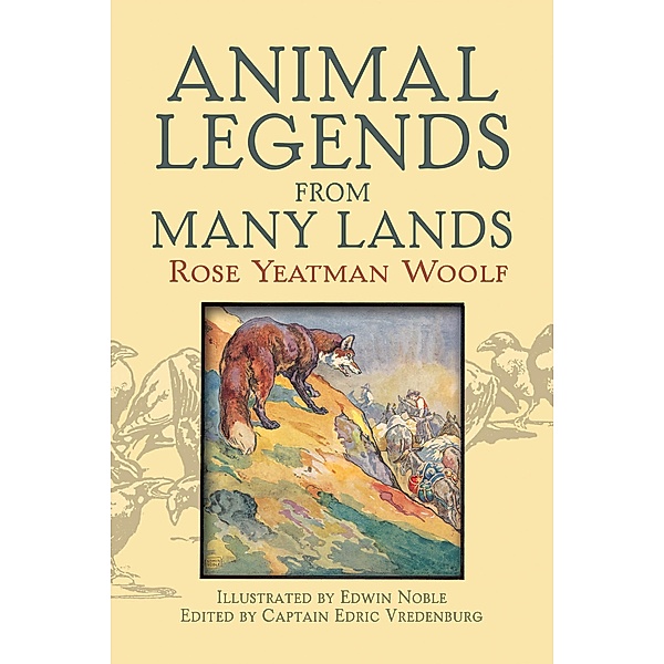 Animal Legends from Many Lands, Rose Yeatman Woolf