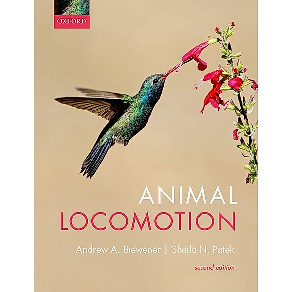 Animal Locomotion, Andrew Biewener, Sheila Patek