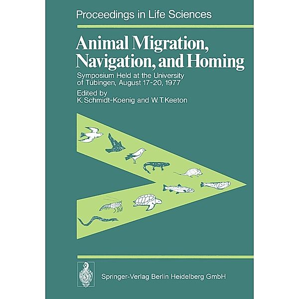 Animal Migration, Navigation, and Homing / Proceedings in Life Sciences