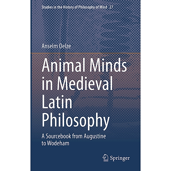 Animal Minds in Medieval Latin Philosophy, Anselm Oelze