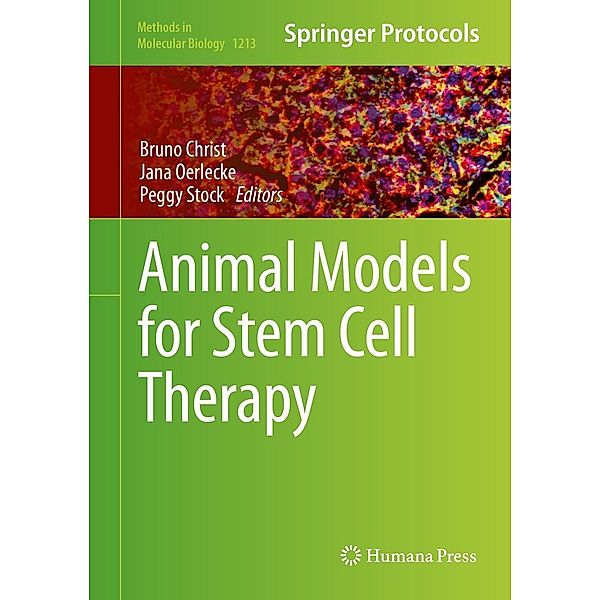 Animal Models for Stem Cell Therapy / Methods in Molecular Biology Bd.1213