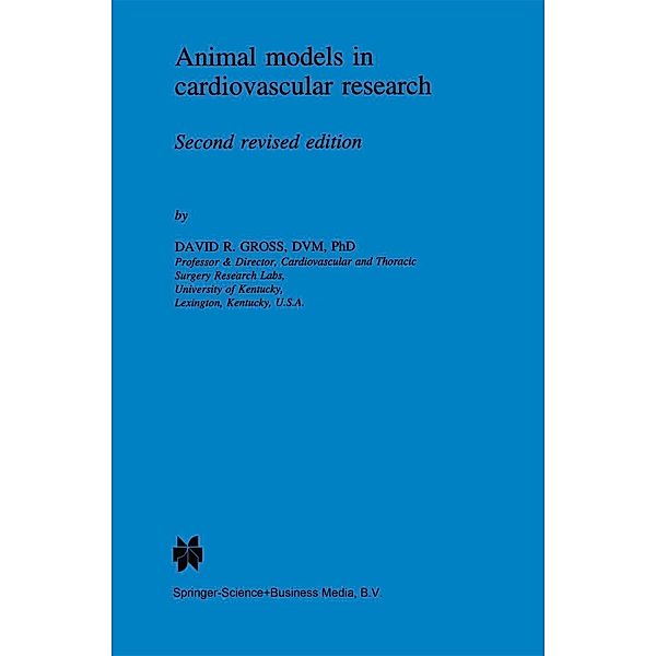 Animal models in cardiovascular research / Developments in Cardiovascular Medicine Bd.153, D. R. Gross