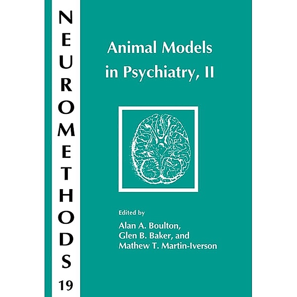 Animal Models in Psychiatry, II / Neuromethods Bd.19
