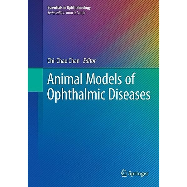 Animal Models of Ophthalmic Diseases / Essentials in Ophthalmology
