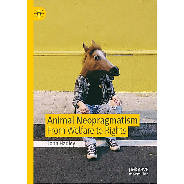 Animal Neopragmatism, John Hadley