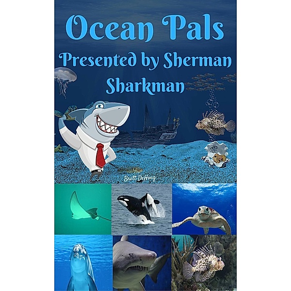 Animal Pals: Ocean Pals (Animal Pals, #1), Brett DeHoag