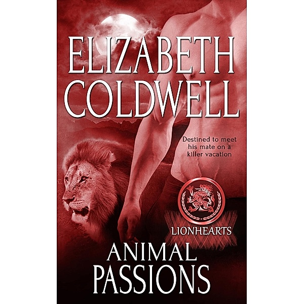 Animal Passions / Lionhearts Bd.6, Elizabeth Coldwell
