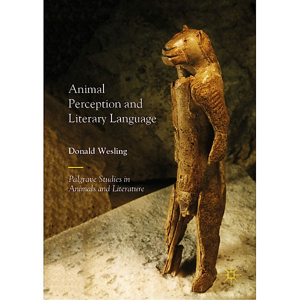 Animal Perception and Literary Language, Donald Wesling