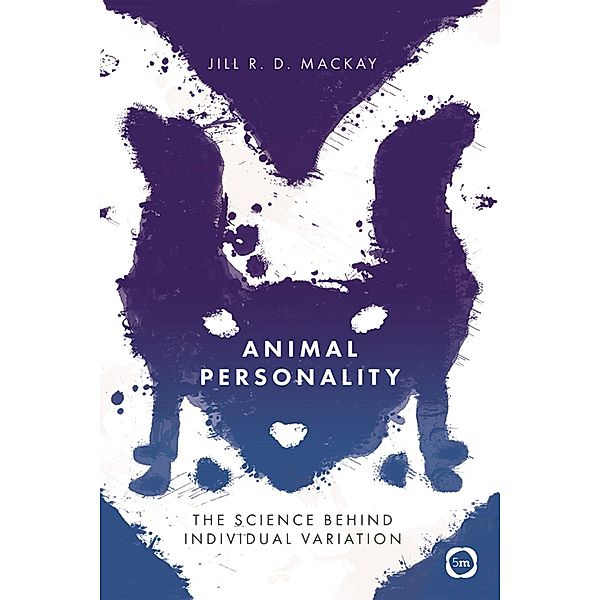 Animal Personality, Jill R. D. MacKay