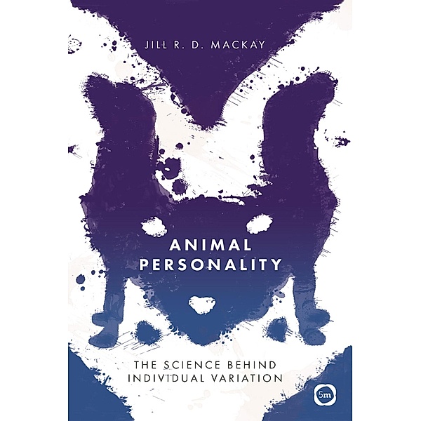 Animal Personality, Jill R. D. MacKay
