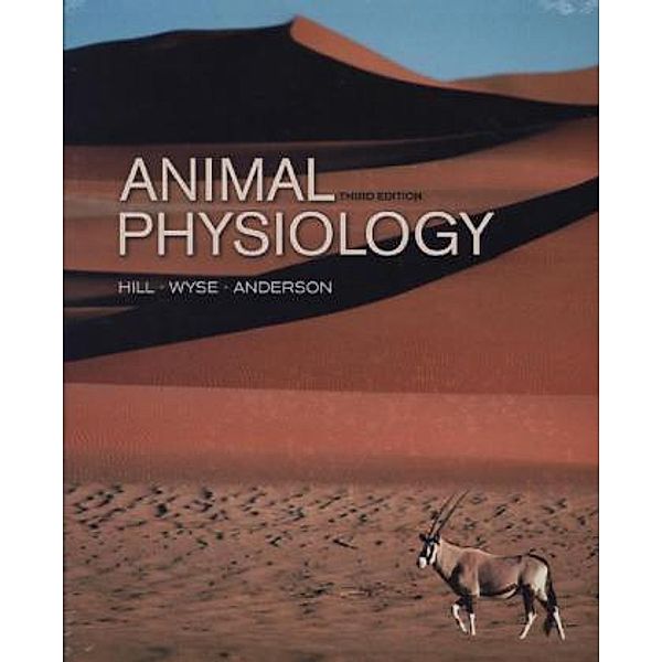 Animal Physiology, Richard W. Hill, Gordon A. Wyse, Margaret Anderson