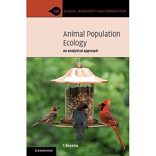 Animal Population Ecology / Ecology, Biodiversity and Conservation, T. Royama