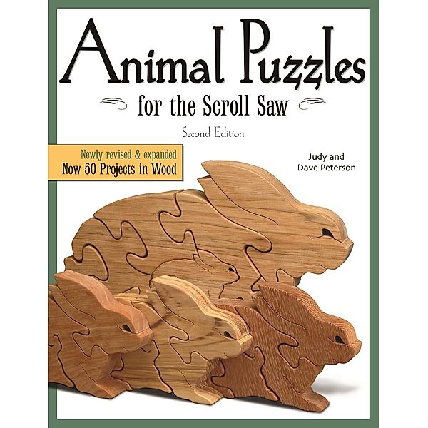 Animal Puzzles for the Scroll Saw, Second Edition, Judy Peterson, Dave Peterson