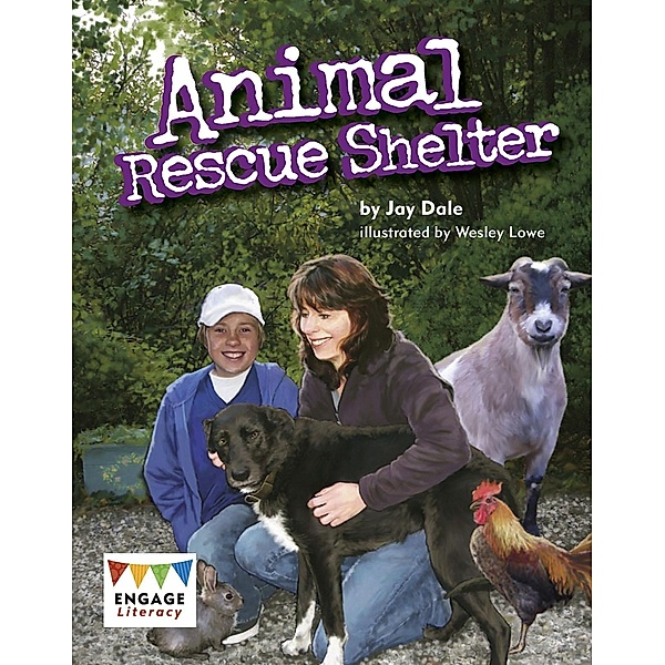 Animal Rescue Shelter / Raintree Publishers, Jay Dale