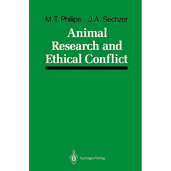 Animal Research and Ethical Conflict, Mary T. Phillips, Jeri A. Sechzer
