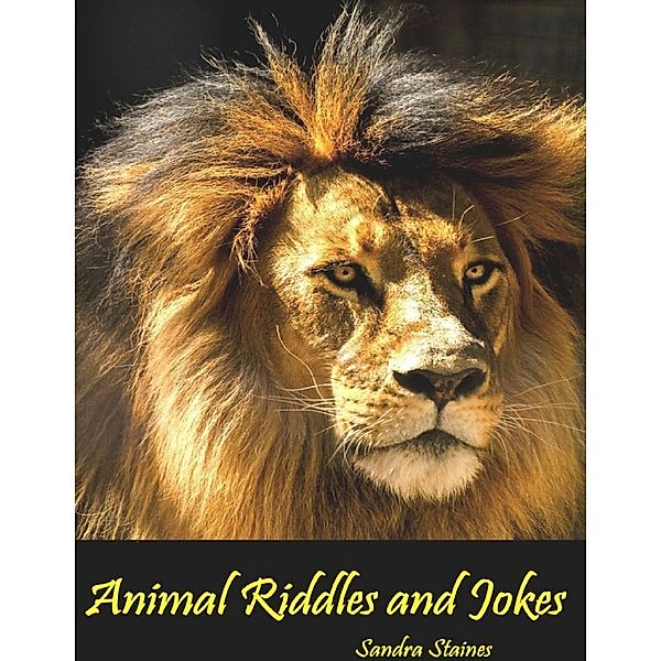 Animal Riddles and Jokes, Sandra Staines