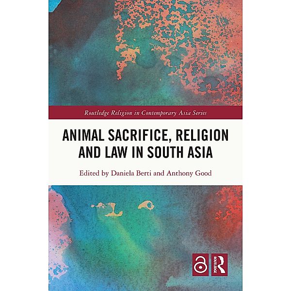 Animal Sacrifice, Religion and Law in South Asia