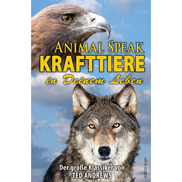 Animal Speak: Krafttiere, Ted Andrews