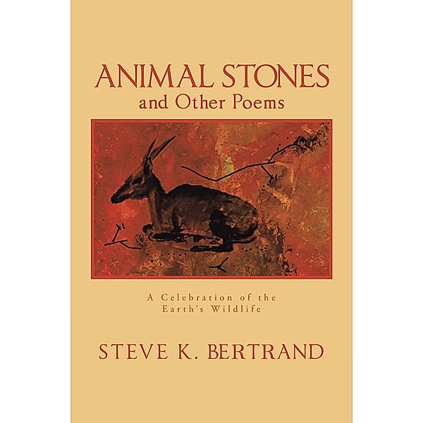 Animal Stones and Other Poems, Steve K. Bertrand