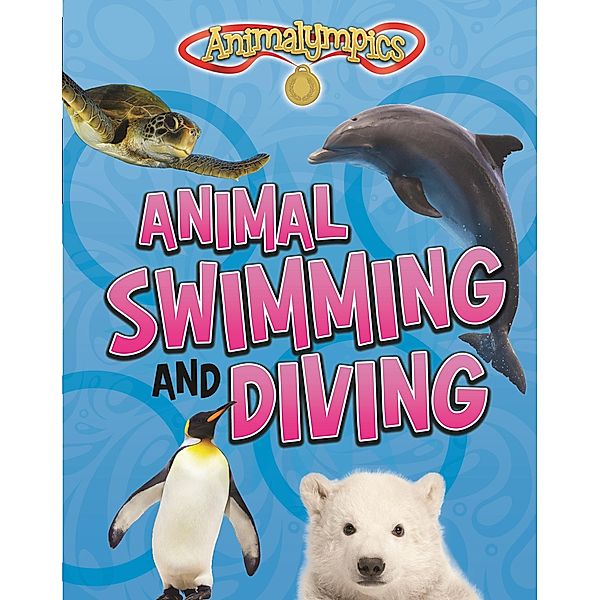 Animal Swimming and Diving, Isabel Thomas