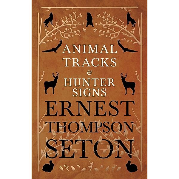 Animal Tracks and Hunter Signs, Ernest Thompson Seton