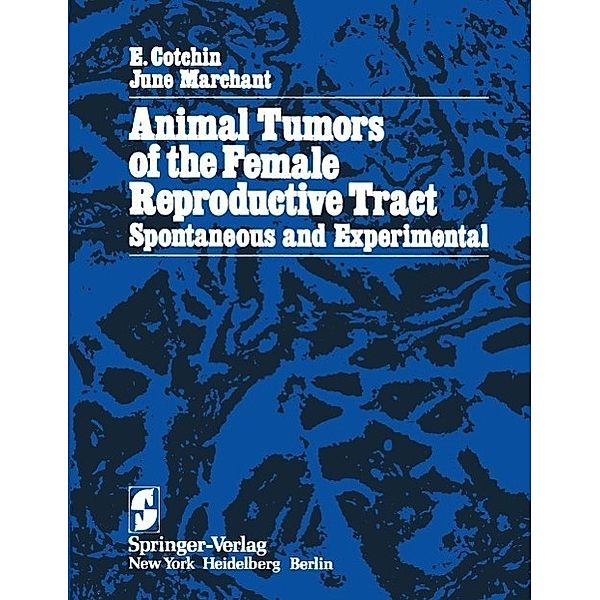 Animal Tumors of the Female Reproductive Tract, E. Cotchin, J. Marchant