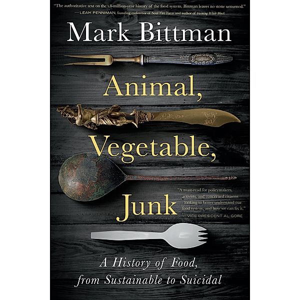 Animal, Vegetable, Junk, Mark Bittman