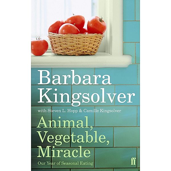 Animal, Vegetable, Miracle, Barbara Kingsolver