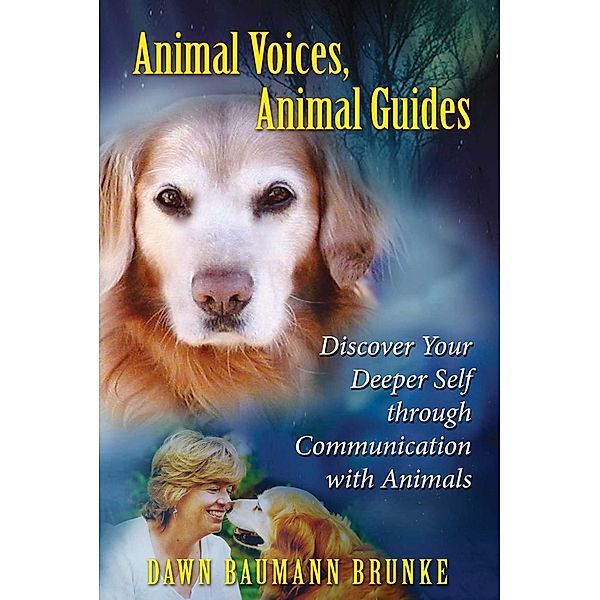 Animal Voices, Animal Guides, Dawn Baumann Brunke